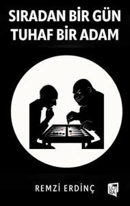 Sıradan Bir Gün Tuhaf Bir Adam