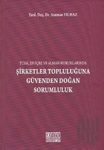 Şirketler Topluluğuna Güvenden Doğan Sorumluluk (Ciltli)