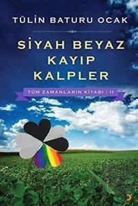 Siyah Beyaz Kayıp Kalpler - Tüm Zamanların Kitabı 2