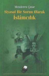 Siyasal Bir Sorun Olarak İslamcılık