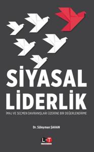 Siyasal Liderlik - İmaj ve Seçmen Davranışları Üzerine Bir Değerlendirme