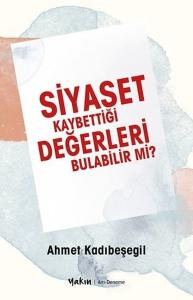 Siyaset Kaybettiği Değerleri Bulabilir mi?