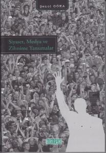 Siyaset Medya ve Zihnime Yansımalar