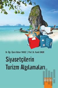 Siyasetçilerin Turizm Algılamaları