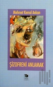 Şizofreni Anlamak