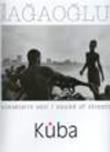 Sokakların Sesi / Sound Of Streets Küba (Ciltli)