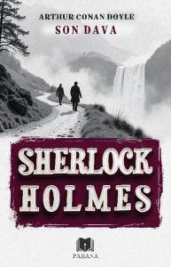 Son Dava - Sherlock Holmes