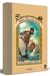 Son - Talihsiz Serüvenler Dizisi 13. Kitap (Ciltli)