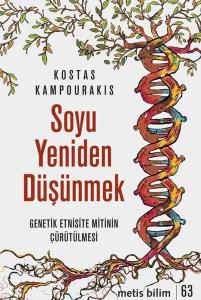 Soyu Yeniden Düşünmek - Genetik Etnisite Mitinin Çürütülmesi