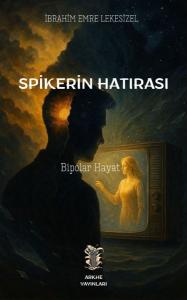 Spikerin Hatırası: Bipolar Hayat
