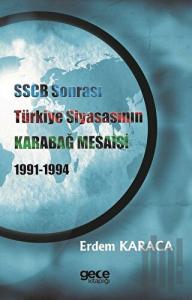 SSCB Sonrasi Türkiye Siyasasinin Karabağ Mesaisi 1991-1994