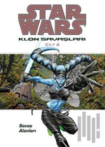 Star Wars Klon Savaşları Cilt 6 - Savaş Alanları