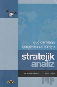 Stratejik Analiz - Güç Denklemi Çerçevesinde Türkiye