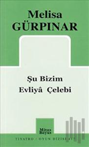 Şu Bizim Evliya Çelebi