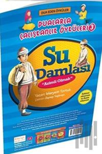 Su Damlası Azimli Olmak Dualarla Çalışkanlık Öyküleri 3