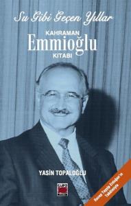 Su Gibi Geçen Yıllar - Kahraman Emmioğlu Kitabı