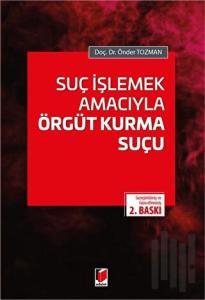 Suç İşlemek Amacıyla Örgüt Kurma Suçu