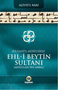 Sultanü'l - Müfessirin Ehl-i  Beytin Sultanı