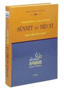 Sünnet ve Bid'at (el-Emru Bi'l-İttiba ve'n-Nehyu Ani'l-İbtida) (Ciltli)