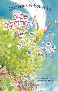 Super Ogretmen! Eylemde! (Ciltli)