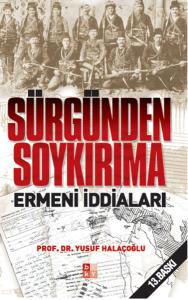 Sürgünden Soykırıma Ermeni İddiaları