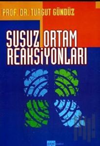 Susuz Ortam Reaksiyonları