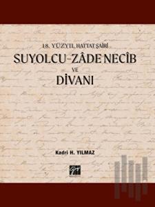 Suyolcu - Zade Necib ve Divanı