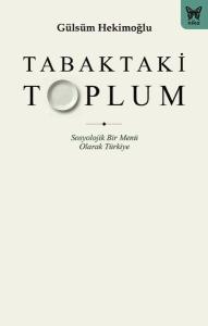 Tabaktaki Toplum - Sosyolojik Bir Menü Olarak Türkiye