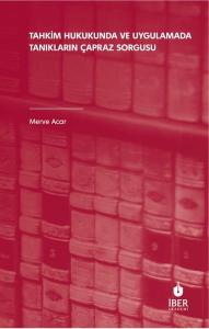 Tahkim Hukukunda ve Uygulamada Tanıkların Çapraz Sorgusu