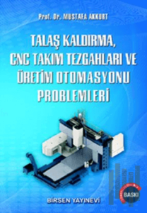 Talaş Kaldırma ve Takım Tezgahları Problemleri