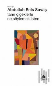 Tanrı Çiçeklerle Ne Söylemek İstedi