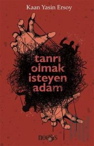 Tanrı Olmak İsteyen Adam
