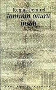 Tanrının Onuru İnsan -Toplu Denemeler-