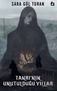 Tanrı'nın Unutulduğu Yıllar