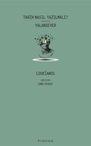 Tarih Nasıl Yazılmalı? Yalansever