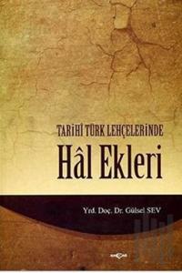 Tarihi Türk Lehçelerinde Hal Ekleri