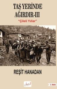 Taş Yerinde Ağırdır 3 - Çileli Yıllar