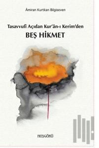 Tasavvufi Açıdan Kur’an-ı Kerim’den Beş Hikmet