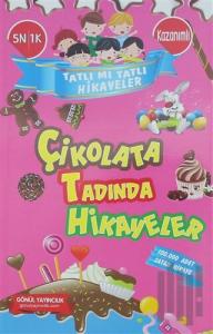 Tatlı Mı Tatlı Hikayeler - Çikolata Tadında Hikayeler