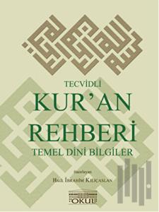 Tecvidli Kur'an Rehberi ve Temel Dini Bilgiler