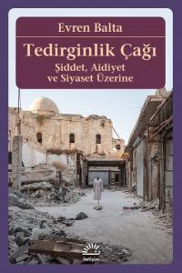Tedirginlik Çağı-Şiddet Aidiyet ve Siyaset Üzerine