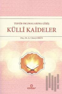 Tefsir Okumalarına Giriş - Külli Kaideler