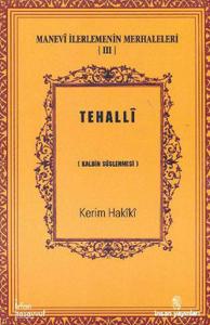 Tehalli - Manevi İlerlemenin Merhaleleri - III