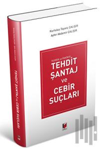 Tehdit Şantaj ve Cebir Suçları