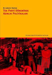 Tek Parti Döneminde Azınlık Politikaları