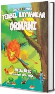 Tembel Hayvanlar Ormanı - Altan'ın Renkli Dünyası