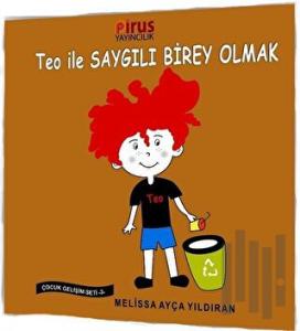 Teo ile Saygılı Birey Olmak - Çocuk Gelişim Seti 3