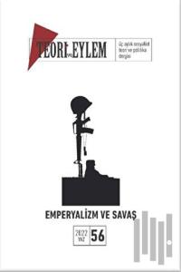 Teori ve Eylem Dergisi Sayı: 56 Yaz 2022