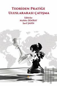 Teoriden Pratiğe Uluslararası Çatışma