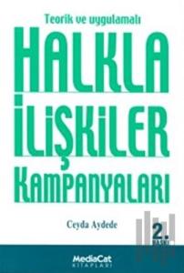 Teorik ve Uygulamalı Halkla İlişkiler Kampanyaları
